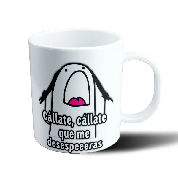Taza de Plástico Flork Cállate que me desespeeeras