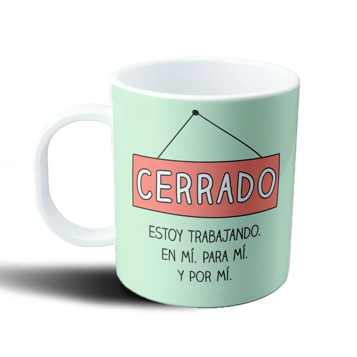Taza de Plástico Cerrado Estoy Trabajando En Mí Para Mí Y Por Mí - vista 2