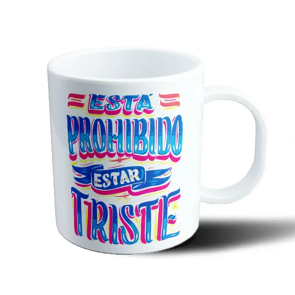 Taza de Plástico Está Prohibido Estar Triste