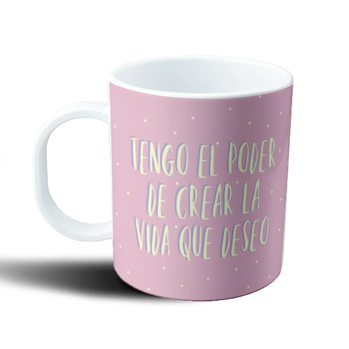 Taza de Plástico Tengo el poder de crear la vida que deseo - vista 2