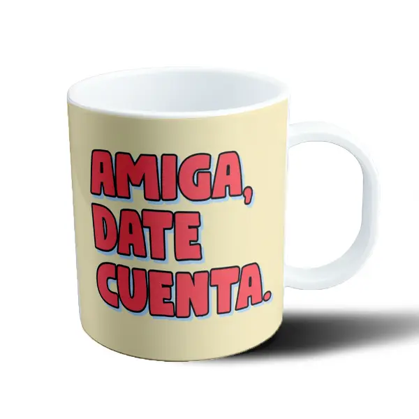 Taza de Plástico Amiga Date Cuenta