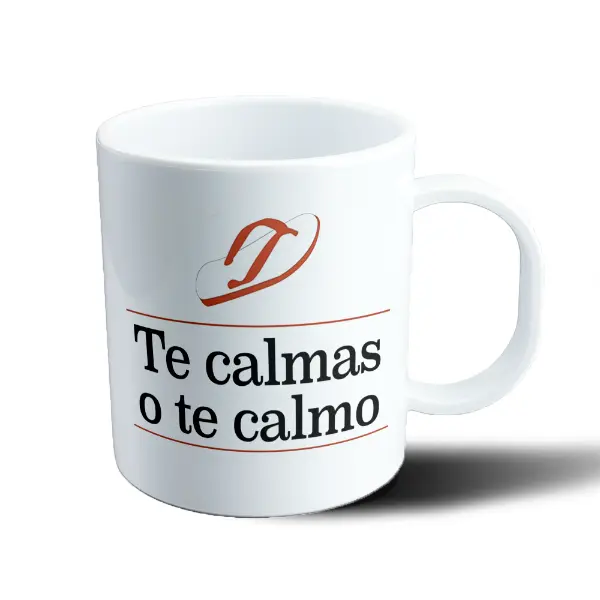 Taza de Plástico Te calmas o te calmo