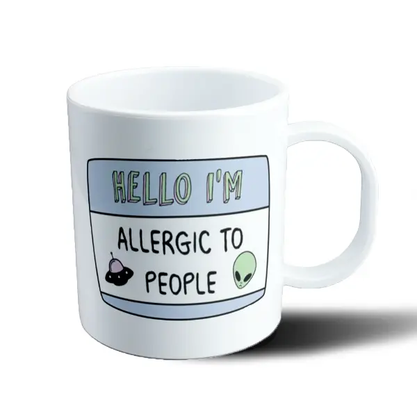 Taza de Plástico Hello I'm Allergic to People Alien