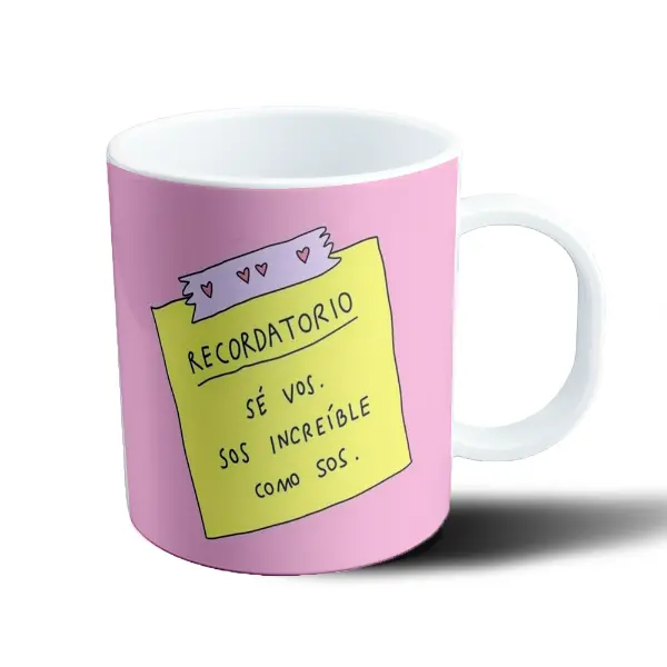 Taza de Plástico Recordatorio Sé vos, sos increíble como sos