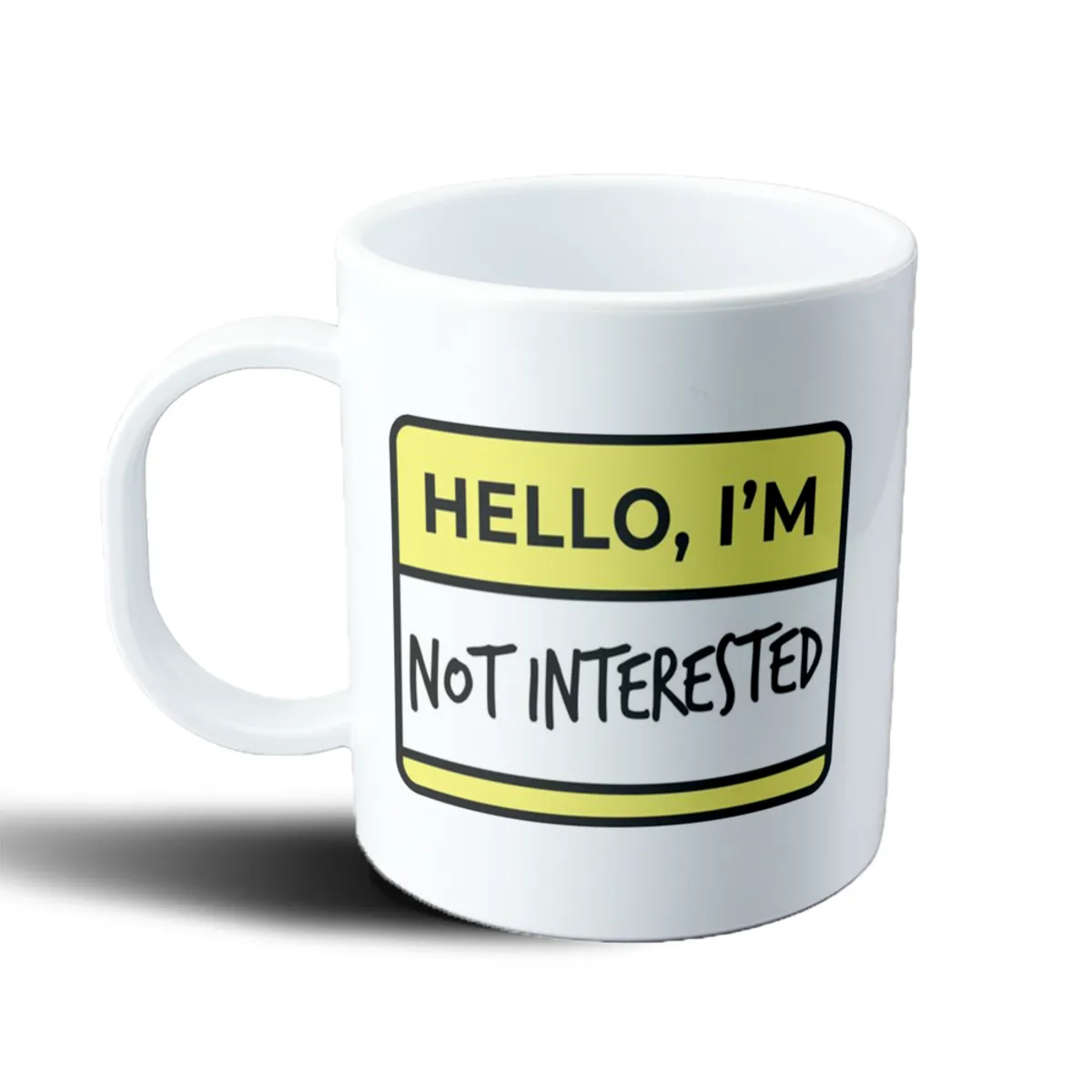 Taza de Plástico Hello I'm Not Interested - vista 2