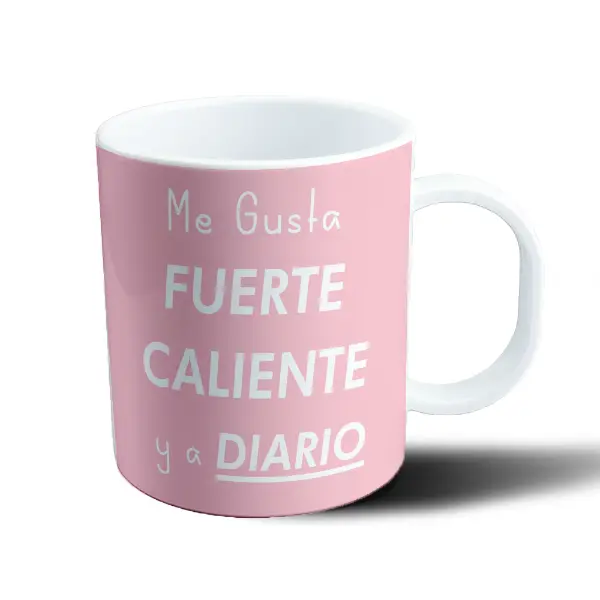 Taza de Plástico Me Gusta Fuerte Caliente y a Diario