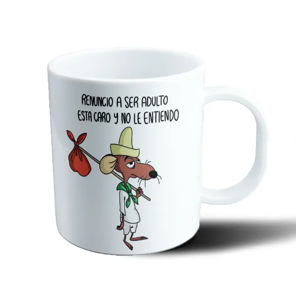 Taza de Plástico Renuncio a ser adulto, está caro y no le entiendo
