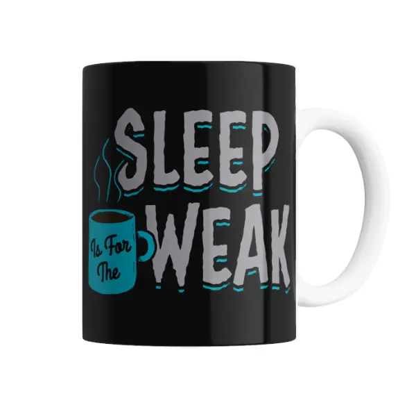 Taza de Cerámica Sleep Is For The Weak Café