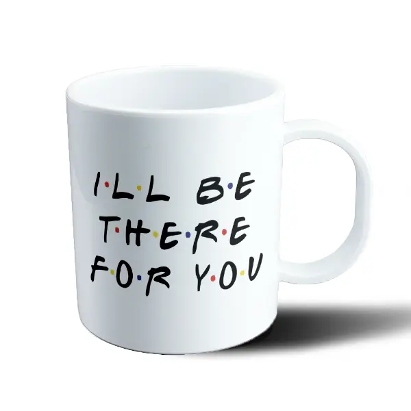 Taza de Plástico Friends I'll Be There For You
