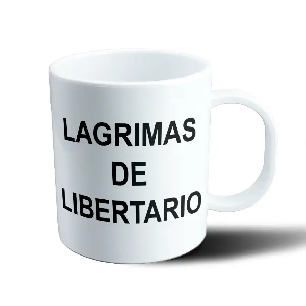 Taza de Plástico Lágrimas de Libertario Frase Política
