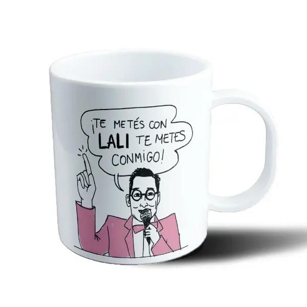 Taza de Plástico Lali Te metés con Lali te metés conmigo