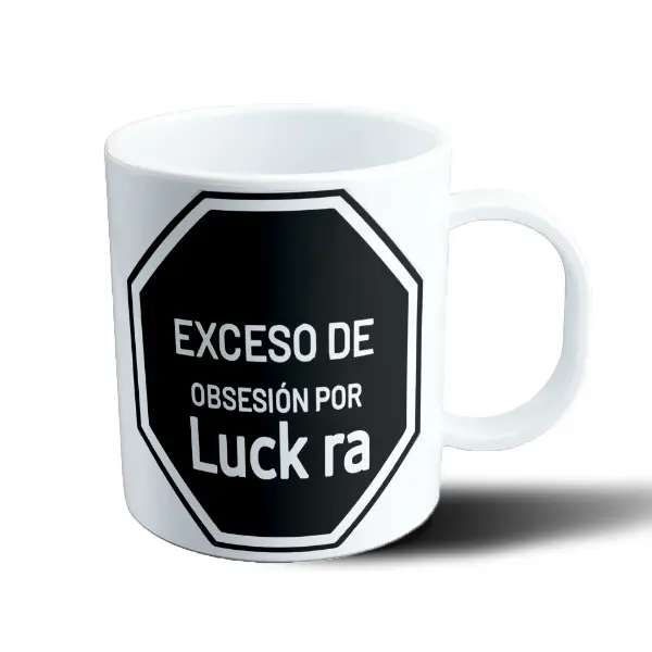 Taza de Plástico Luck Ra Exceso de Obsesión