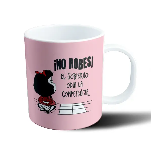 Taza de Plástico Mafalda No Robes El Gobierno Odia la Competencia