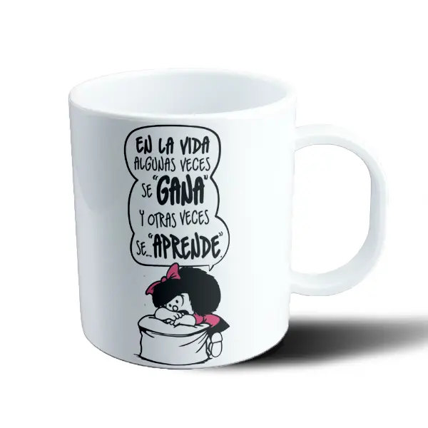 Taza de Plástico Mafalda En la vida algunas veces se gana y otras veces se aprende