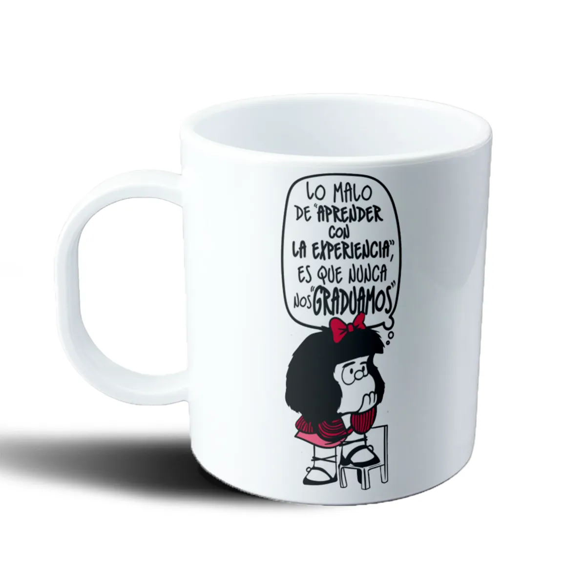Taza de Plástico Mafalda Lo malo de aprender con la experiencia - vista 2