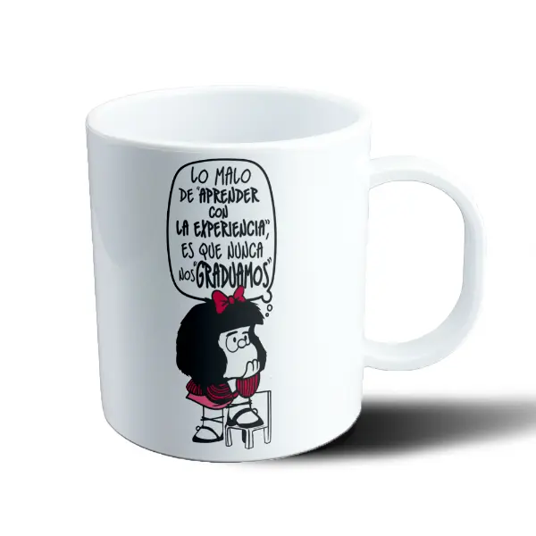 Taza de Plástico Mafalda Lo malo de aprender con la experiencia
