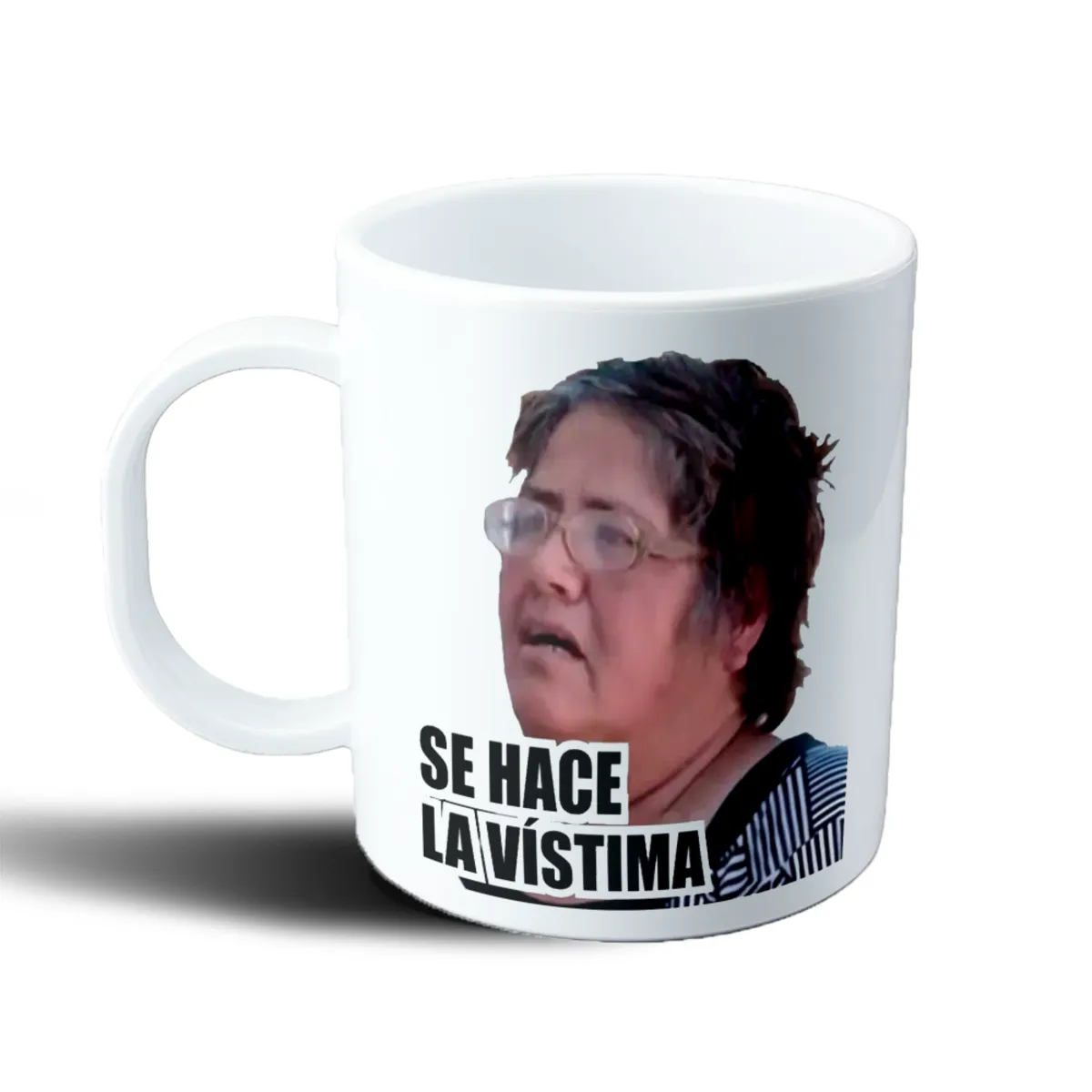 Taza de Plástico Meme Se Hace La Víctima - vista 2