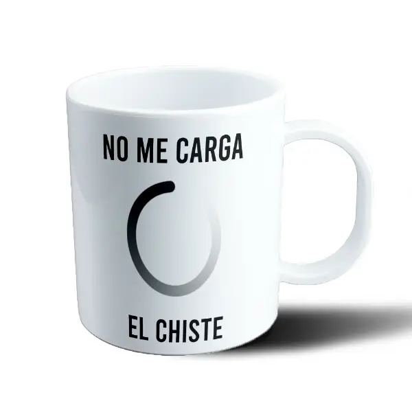 Taza de Plástico No me carga el chiste