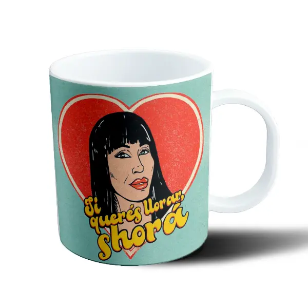 Taza de Plástico Moria Casán Si querés llorar, shorá