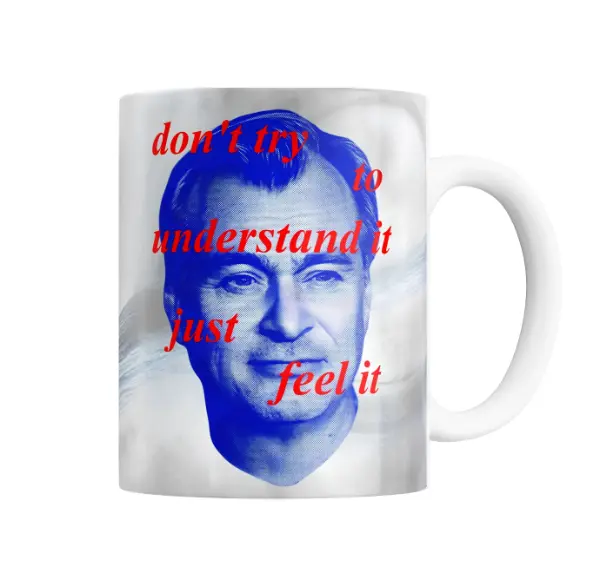 Taza de Cerámica Christopher Nolan Just Feel It